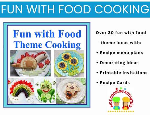 Fun with Food Theme Cooking Unit-Plan Cooking Classes, Parties & Themed ...