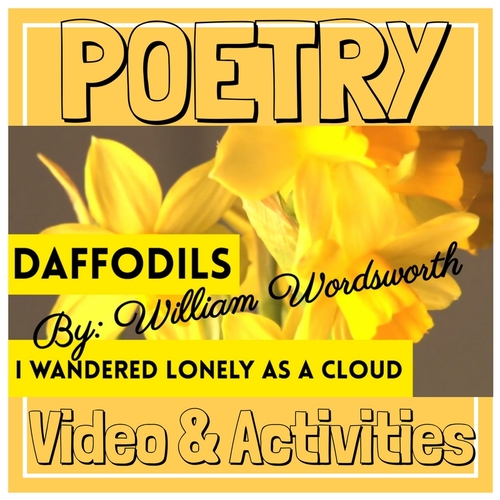 Preview of ELA Poetry "I Wandered Lonely as a Cloud" (Daffodils) Video & Activities