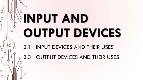4- IGCSE ICT1 - INPUT AND OUTPUT DEVICES PART1 by All Educators Center
