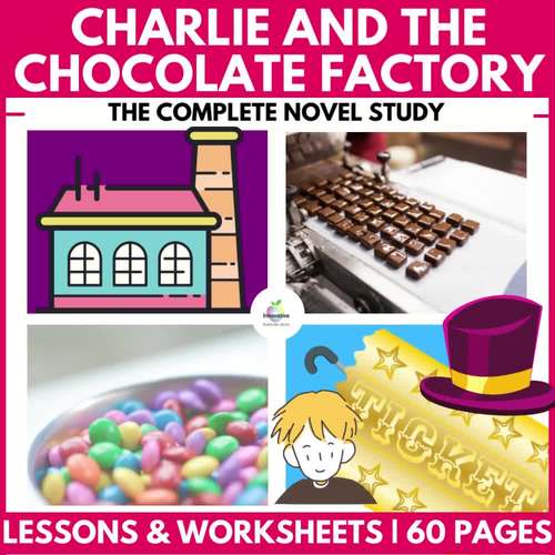 Charlie and the Chocolate Factory Novel Study | 13 Lessons & Activities