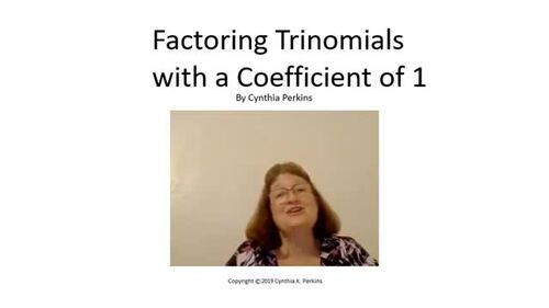 Preview of Factoring Trinomials with a Coefficient of 1 Video