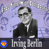 Face Time With Composers: Irving Berlin