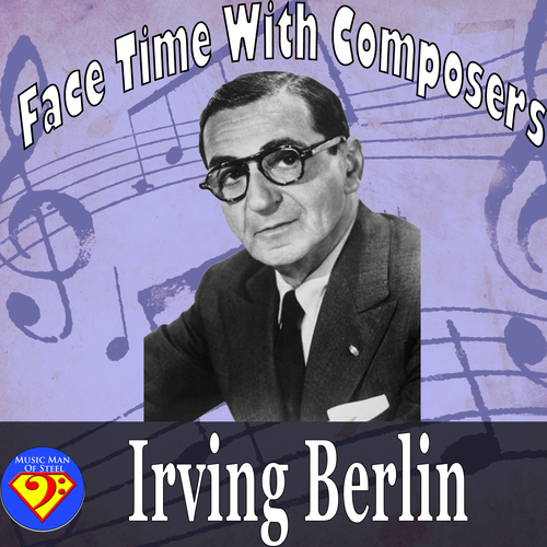 Preview of Face Time With Composers: Irving Berlin