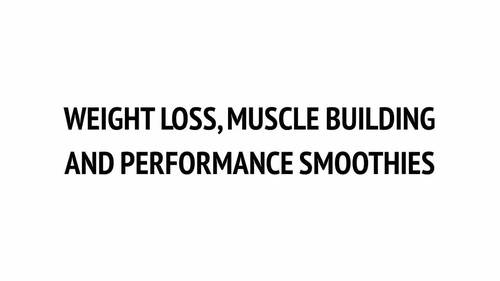 Preview of Weight Loss, Muscle Building and Performance Smoothies movie mp4