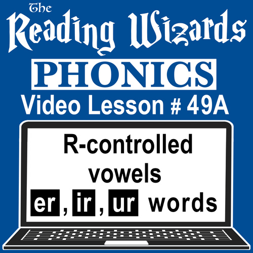 Preview of Phonics Video/Easel - R-Controlled Vowels: ER-IR-UR - Reading Wizards #49A