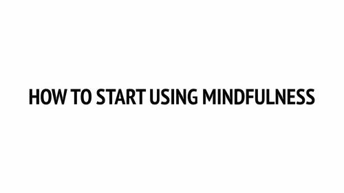Preview of How to Start Using Mindfulness MP4 movie