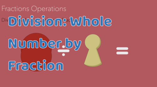 Preview of Montessori Fractions Division (Sensorial): Whole Number by Fraction Presentation