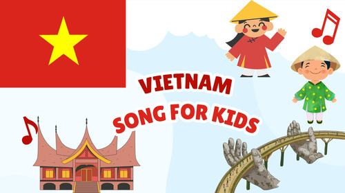 Preview of Vietnam Song for Kids | Country Study Video, MP3 & Lyrics PDF