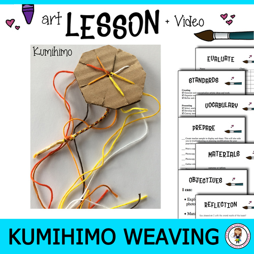 Preview of Kumihimo Weaving Lesson. Art Lesson Plan, Rubric, Video & Printed Directions
