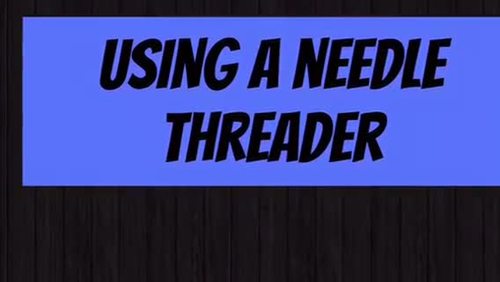 Preview of How to use a needle threader