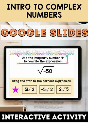 Simplifying Radical Expressions with Imaginary Numbers | Google Slides