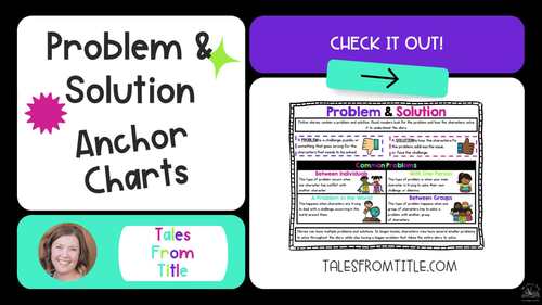 Problem & Solution in Fiction Text Anchor Charts by Tales from Title