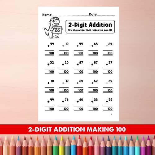 Making 100, 2-Digit Addition | 100th Day of School Math | 20 Pages PDF ...