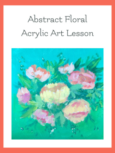 Preview of Abstract Floral Acrylic Art Lesson