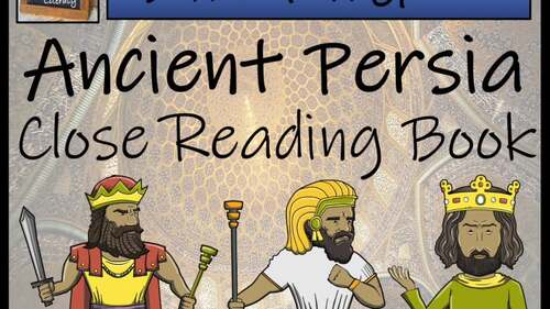 Ancient Persia Close Reading Comprehension Book | 5th Grade & 6th Grade