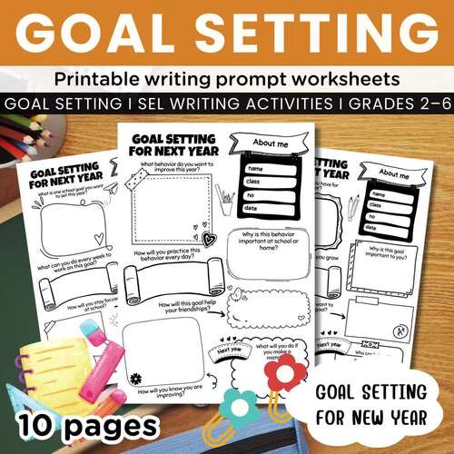 Goal Setting for Next Year Writing Prompts Worksheets, SEL & Creative Writing