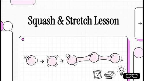 Animation I: Squash and Stretch Lesson - 24-Frame Bouncing Ball Lab & Assessment