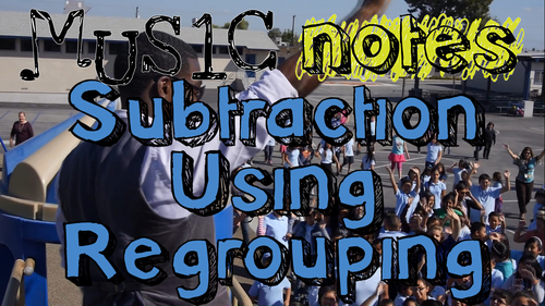 Preview of Subtraction Using Regrouping Song