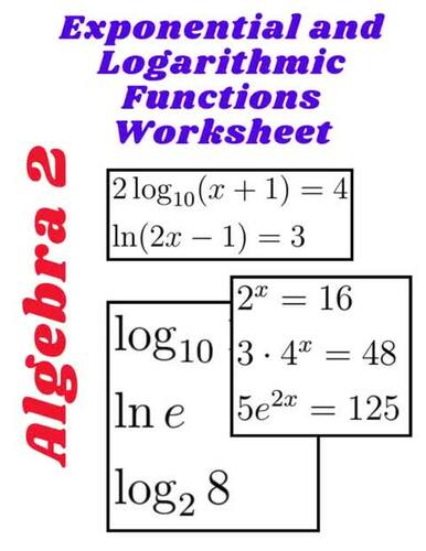 Algebra 2 Exponential and Logarithmic Functions Worksheet with Answers