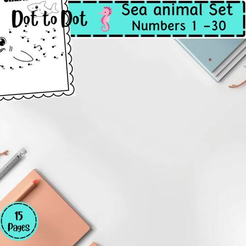 Connect the Dots 1 30 Sea Animal Dot to Dot Worksheets by