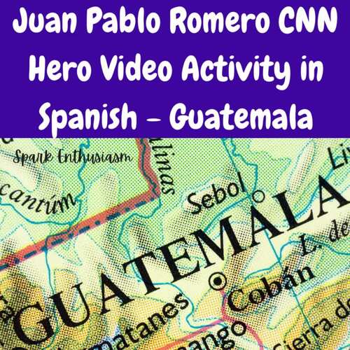 Juan Pablo Romero CNN Hero Video Activity in Spanish - Guatemala