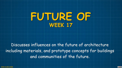 Preview of Introduction to Architecture Lesson 17 Future of Architecture