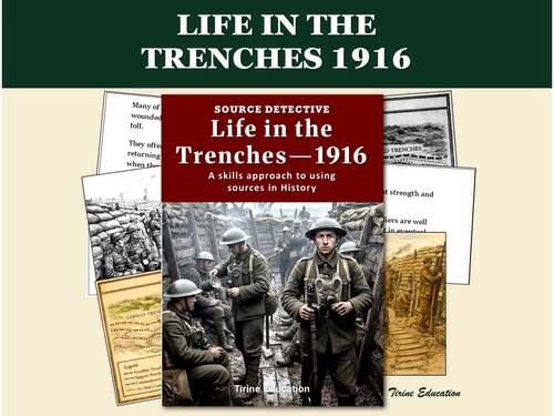 World War I Source Analysis Unit: Life in the Trenches, 1916, History ...