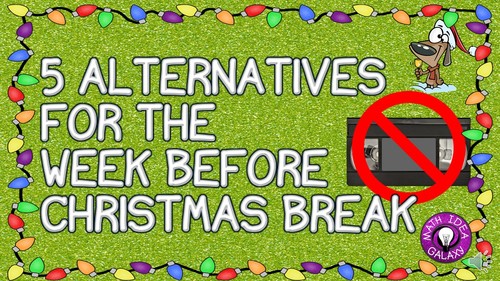 Preview of 5 Alternatives for the Week Before Christmas Break