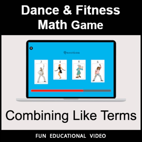 Preview of Combining Like Terms - Math Dance Game & Math Fitness Game - Math Video