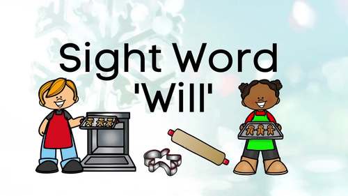 Preview of Sight Word 'Will', Making Gingerbread Cookies, Video and SLIDES
