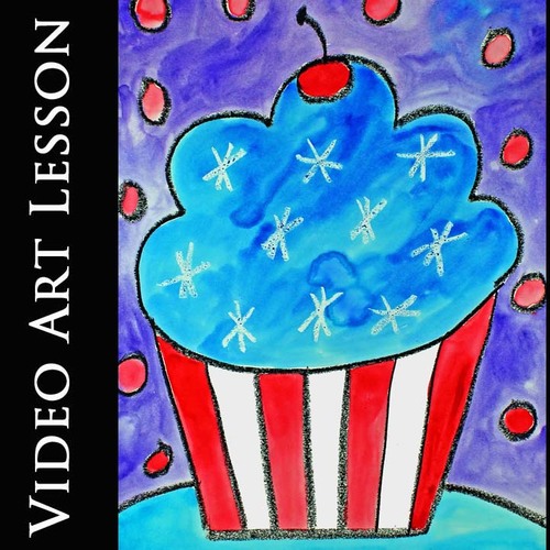 Preview of AMERICAN FLAG CUPCAKE Drawing & Painting Art Lesson | Independence Day Project 