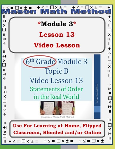 Preview of 6th Grade Math Mod 3 Lesson 13 Video Lesson Order in Real World Distance/Flipped