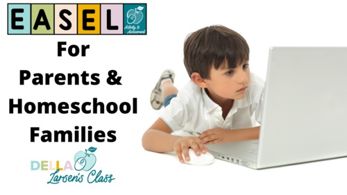 Preview of EASEL For Homeschool Families
