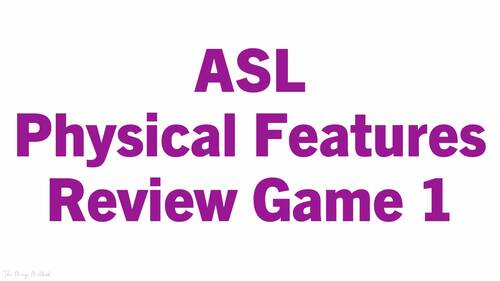 ASL Lesson: Physical Features (Slideshow, Lesson Page, Flash Cards, Games)