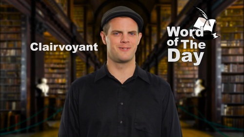 Preview of Word of the Day - Clairvoyant