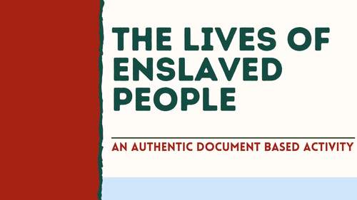 The Lives of Enslaved People in the South Stations Distance Learning
