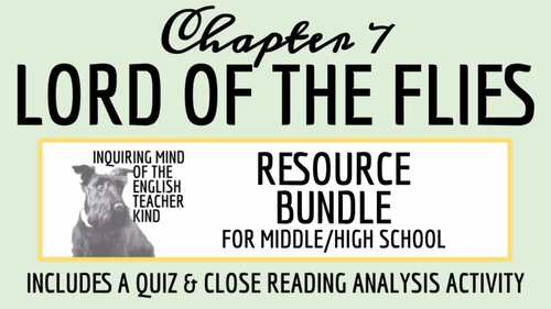 Lord of the Flies Chapter 7 Quiz, Close Reading, and Vocabulary Games ...