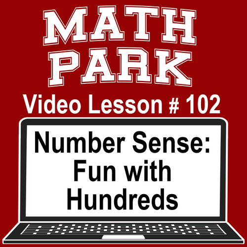 Preview of Fun with Hundreds - MATH PARK - VIDEO/EASEL LESSON #102