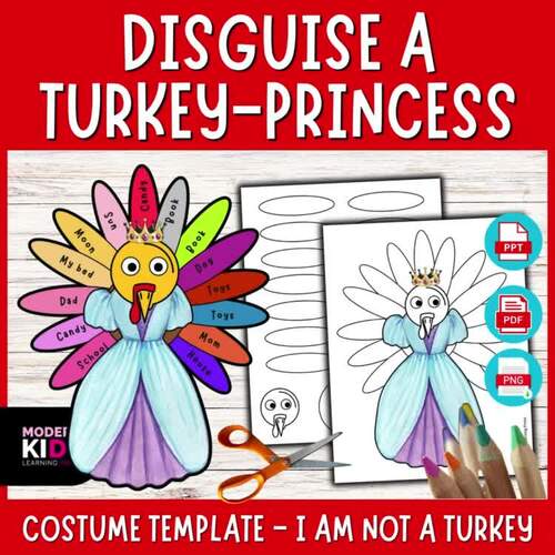Disguise a TurkeyPrincess Costume Template I am Not a Turkey