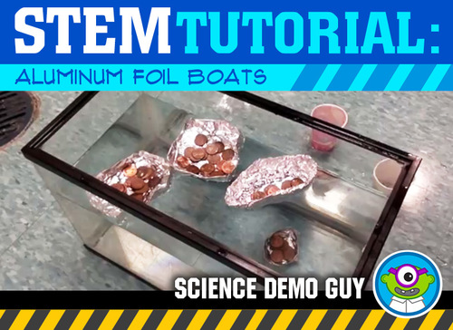 Preview of FREE Elementary & Middle School STEM Activity Tutorial: Aluminum Foil Boats