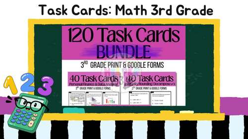 3rd Grade Math 120 Task Cards Ultimate Test Prep Bundle Google Form Assessments