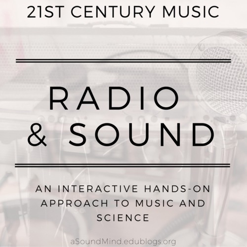 Preview of Radio & Sound : A Cross-Curricular Music & Science Unit