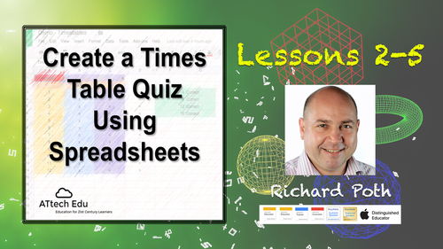 Preview of Lessons 2 - 5: Create a Times Table Quiz while learning Spreadsheets
