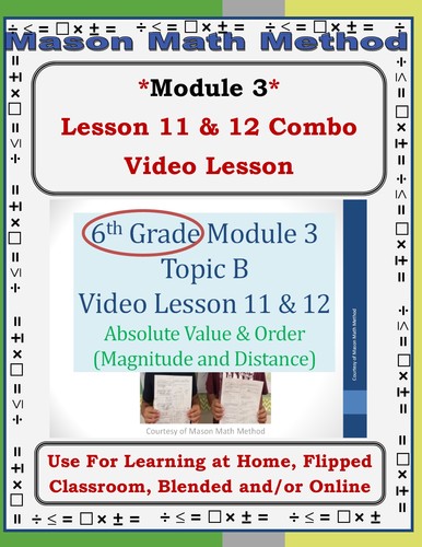 Preview of 6th Grade Math Mod 3 Lesson 11-12 Video Lesson Absolute Value/Order Distance