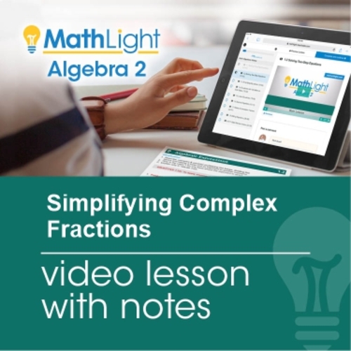 Preview of Simplifying Complex Fractions Video Lesson & Guided Student Notes