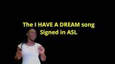 I Have A Dream - Music Video Signed in ASL