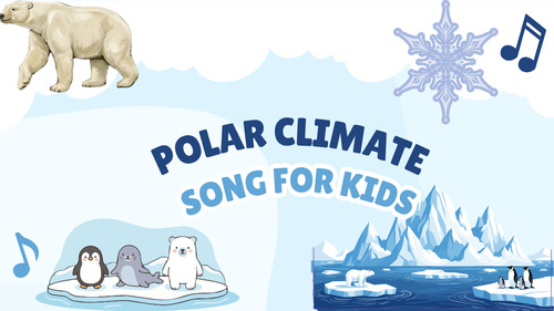 Preview of Polar Climate Song for Kids | Geography & Science Song