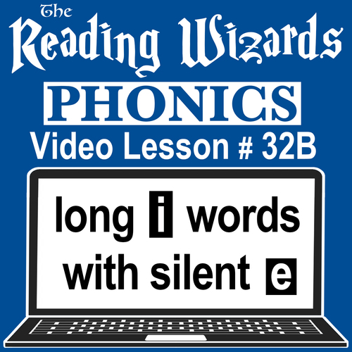 Preview of Phonics Video/Easel Lesson - Long I Words with Silent E - Reading Wizards #32B