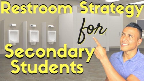 Preview of Teaching Strategy - Restroom Breaks for High School and Middle School Students