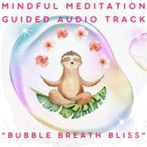 Bubble Breath Bliss: Mindful Meditation for Classroom Calm